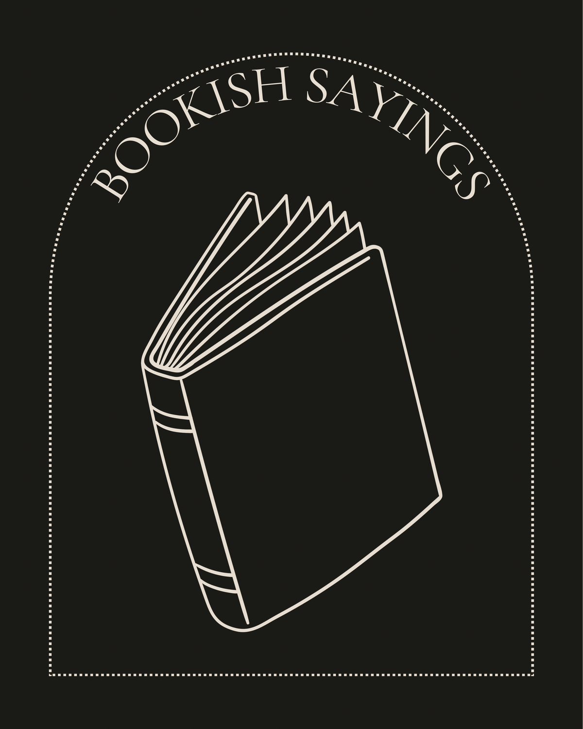 BOOKISH SAYINGS