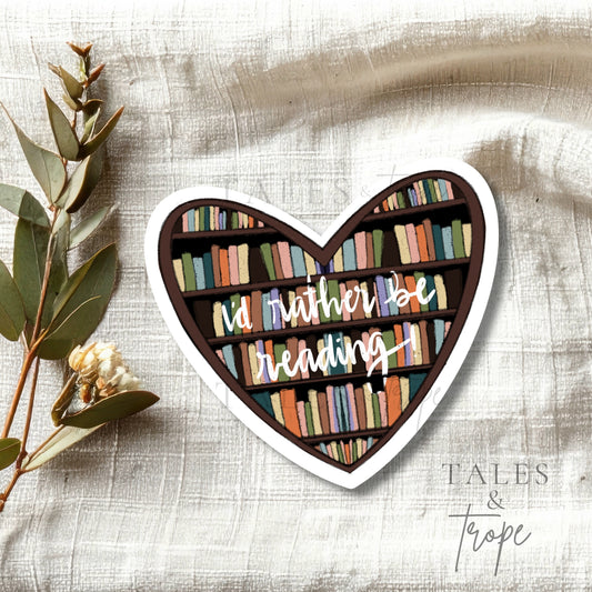 I’d rather be reading heart bookshelf -Bookish Sticker
