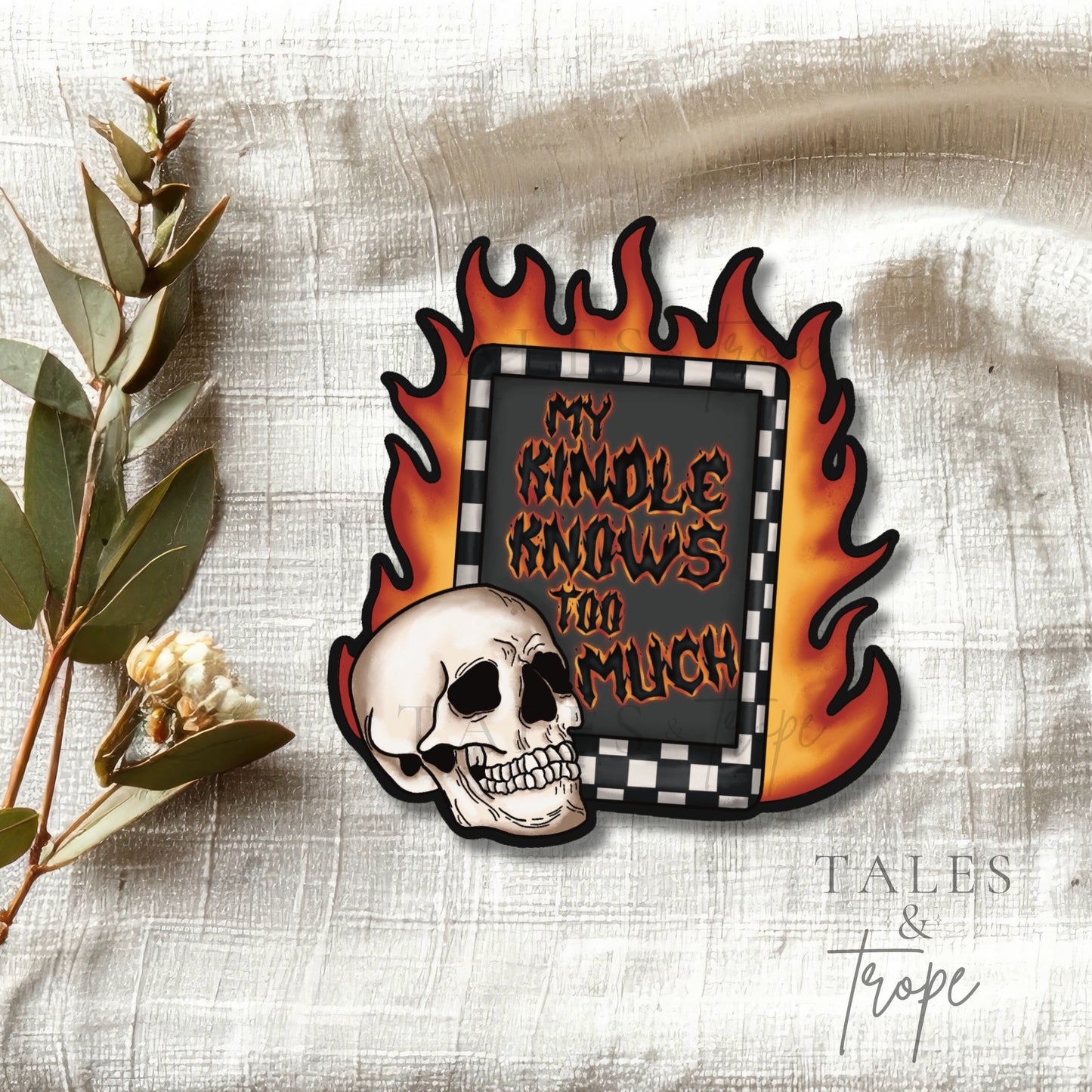My kindle knows too much- Bookish Sticker