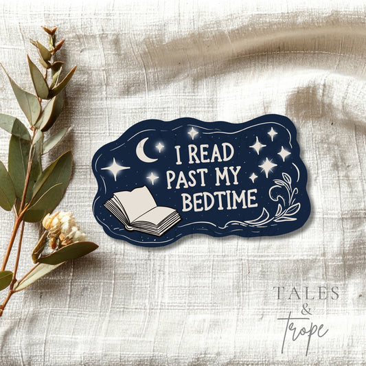 I read past my bedtime- Bookish Sticker