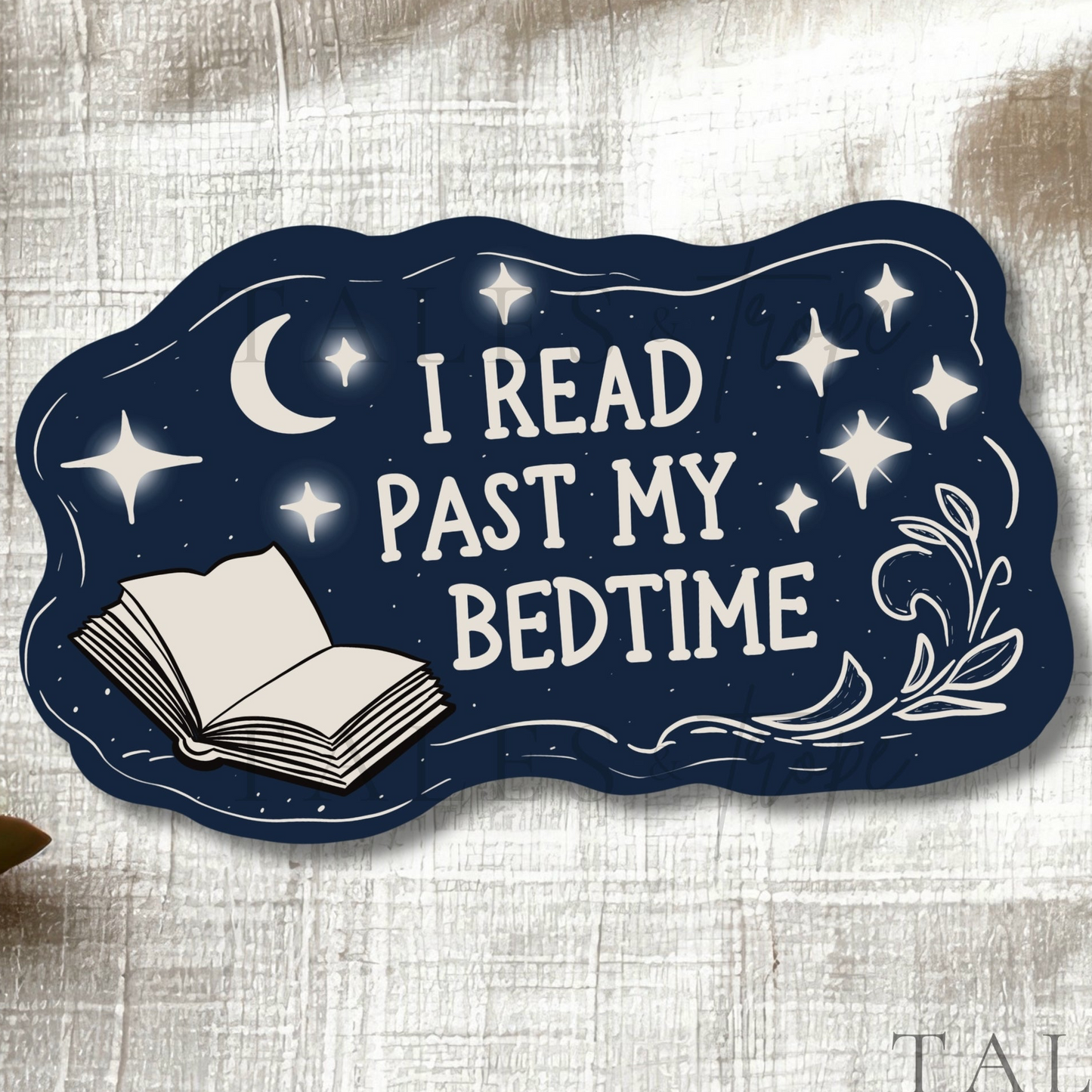I read past my bedtime- Bookish Sticker